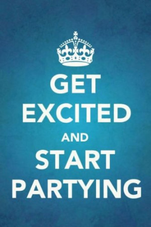 keepcalm #getexcited #party #fun #drinks #night