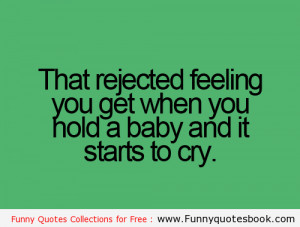 The Rejected feeling from a baby
