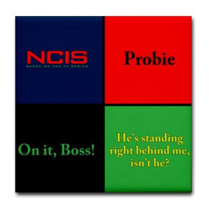 Nice NCIS Quote Coaster... CafePress has the best selection of custom ...