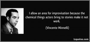 allow an area for improvisation because the chemical things actors ...