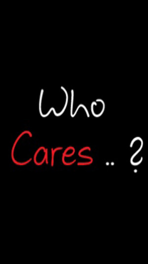 Who Cares Wallpaper