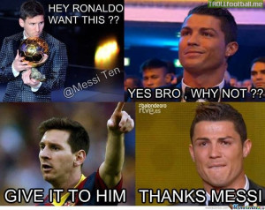 Messi Quotes About Ronaldo Ronaldo or messi ?