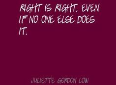 Juliette Gordon Low Quote More