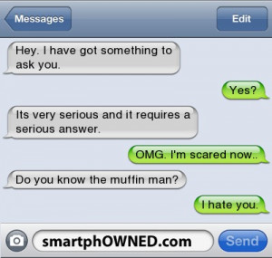 Type a NameHey.I have got something to ask you.Yes?Its very serious ...