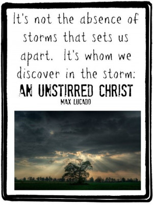More like this: max lucado , christ and quotes .