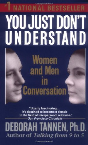 ... You just don't understand: women and men in conversation from