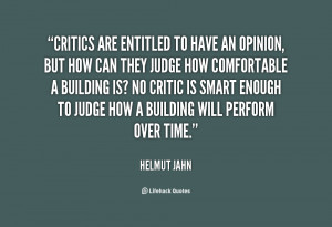 quote-Helmut-Jahn-critics-are-entitled-to-have-an-opinion-20041.png