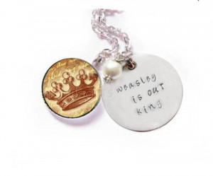 Necklace Quote Weasley is our king Metal Hand Stamped Pendant Crown ...