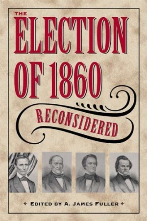 Abraham Lincoln Election 1860 The election of 1860