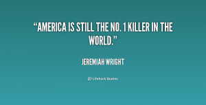 quote Jeremiah Wright america is still the no 1 killer 216425 png