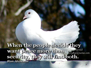 When the people decide they want (Peace of mind Quotes)