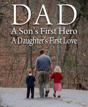 Share this Fathers Day Quote Image: Dad, First Hero, First Love