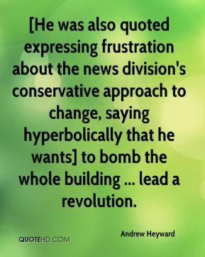Andrew Heyward - [He was also quoted expressing frustration about the ...