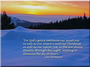 ... Gods Grace Embraces Our Questions as well as our Answers - Bible Quote