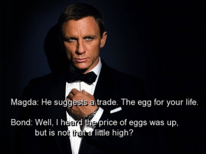 movie, james bond, quotes, sayings, trade, egg, sarcastic ...
