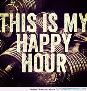 My Happy Hour - Crossfit Weights Quote - InspireMyWorkout