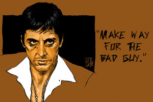 Scarface Quotes Say Goodnight To The Bad Guy