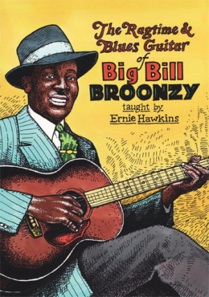 Ragtime and Blues Guitar of Big Bill Broonzy - NOW AVAILABLE