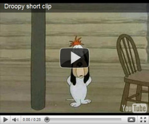 Droopy The Dog Quotes He was the happiest dog around