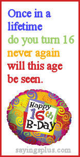 Sweet 16 Quotes, Sayings, and Greetings