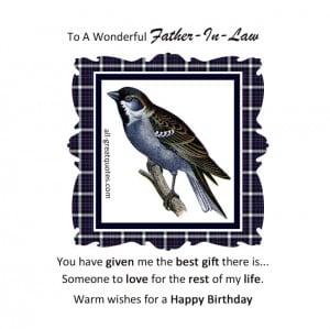 To A Wonderful Father-In-Law .. You have given me the best gift there ...