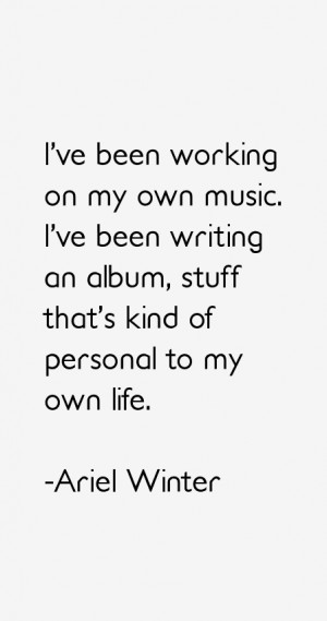 Ariel Winter Quotes amp Sayings