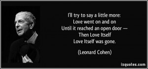 ll try to say a little more: Love went on and on Until it reached an ...