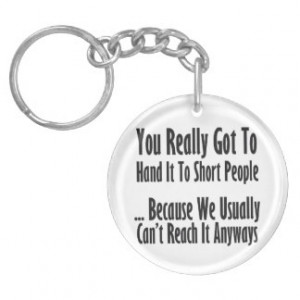Short People Quote Acrylic Key Chain