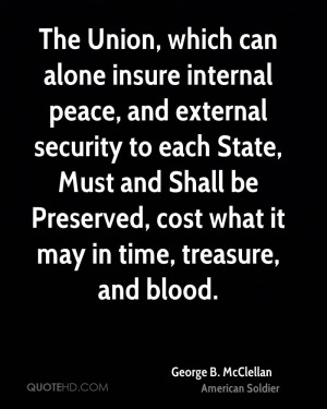 The Union, which can alone insure internal peace, and external ...
