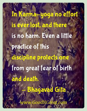 ... men and discipline in all action he performs.” – Bhagavad Gita