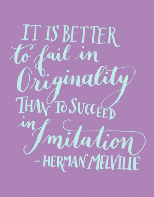 ... the pitfalls of imitation, and the importance of being original