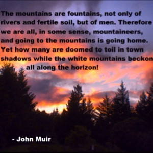 John Muir Quote #83, will be available for purchase if you go to ...