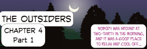 CHAPTER 4 Part 1 | THE OUTSIDERS | Nobody was around at two-thirty in ...