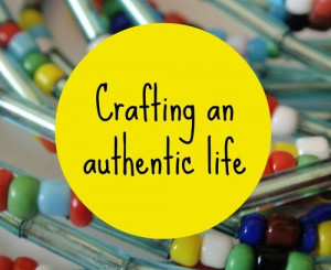 quote: Crafting an authentic life