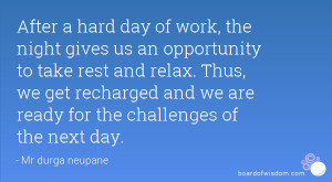 ... relax. Thus, we get recharged and we are ready for the challenges of
