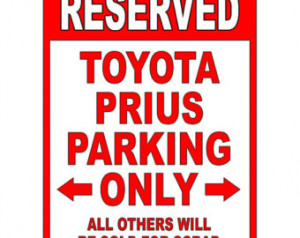 Prius Aluminum Parking Sign - Be sure to check out all of our Funny ...