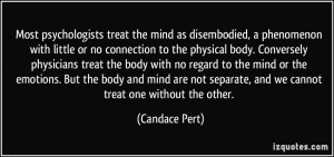 treat the mind as disembodied, a phenomenon with little or no ...
