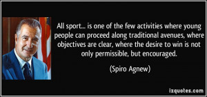 All sport... is one of the few activities where young people can ...