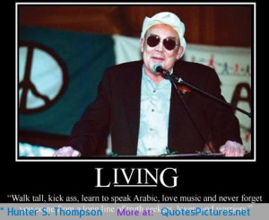 …” Hunter S. Thompson motivational inspirational love life quotes ...