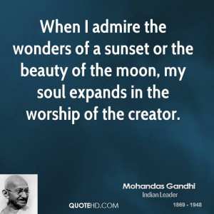 ... the beauty of the moon, my soul expands in the worship of the creator