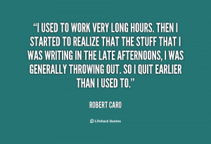 圖片標題： quote-Robert-Caro-i-used-to-work-very-long …