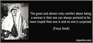 quote-the-great-and-almost-only-comfort-about-being-a-woman-is-that ...