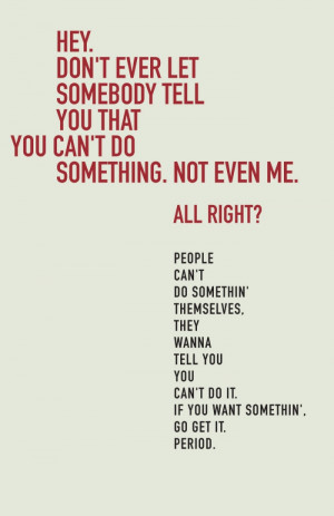 pursuit of happyness -- love this movie, love this quote!