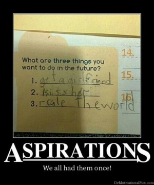 Aspirations quote from a 1st grader.
