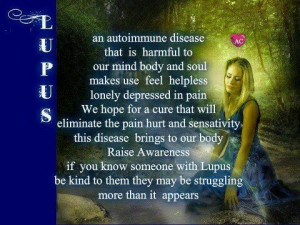 have myasthenia gravis not lupus, but this applies to both.