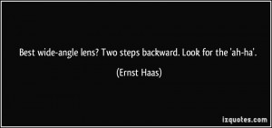 Best wide-angle lens? Two steps backward. Look for the 'ah-ha ...
