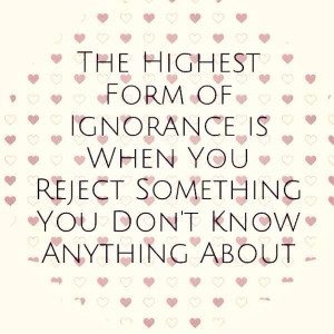 Always have an open mind.