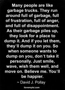 Dont Dump On Me Quotes, People Around You Quotes, Quotes On Be Dump ...
