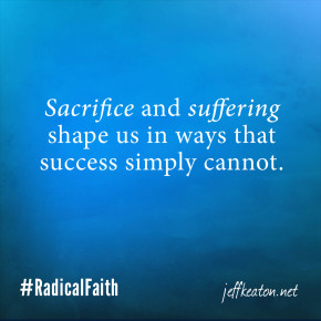 Jeff Keaton's Quotes / The Life of Radical Faith