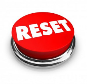 The Reset Button...